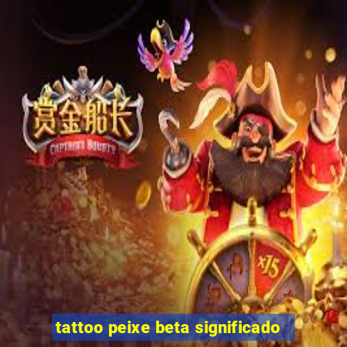 tattoo peixe beta significado